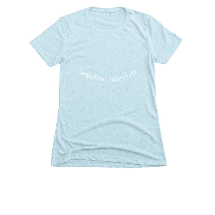 HedgeFund Babyyyy Tee