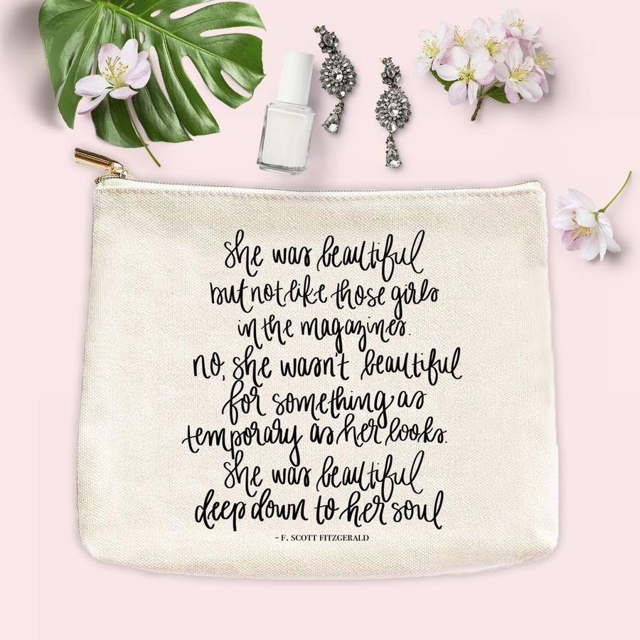 She Was Beautiful - F. Scott Fitzgerald Quote Makeup Bag