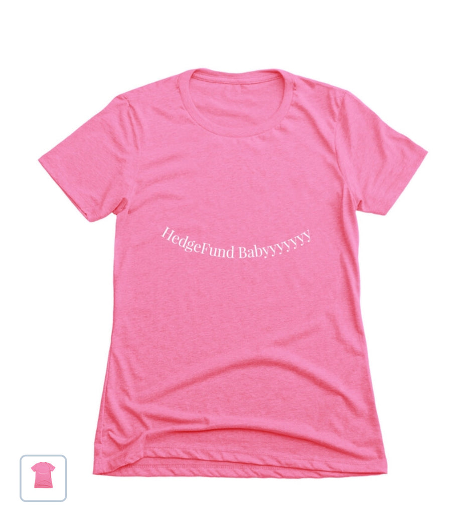 HedgeFund Babyyyy Tee